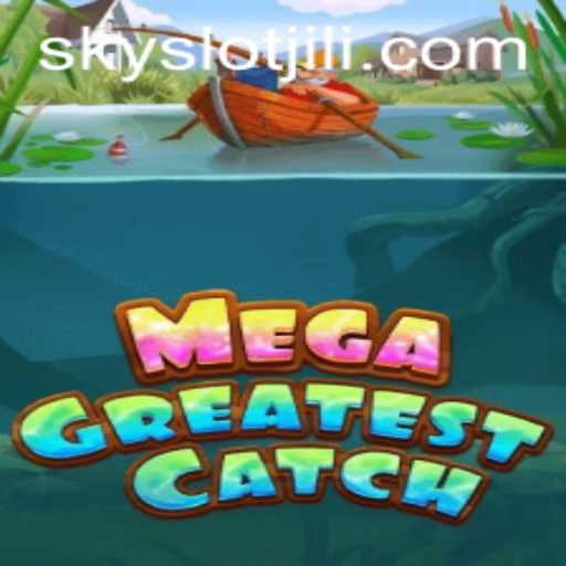 MegaGreatestCatch: An Immersive Gaming Experience with SKYSLOT